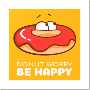 Donut Worry Be Happy Posters and Art